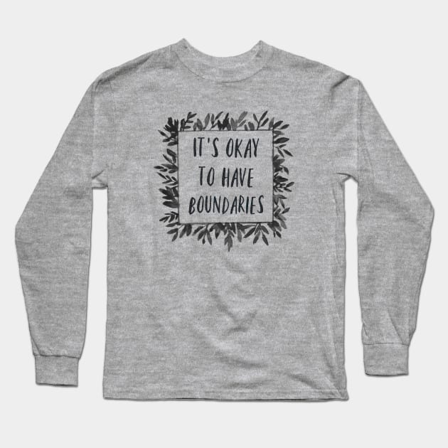 It's Okay to have Boundaries Long Sleeve T-Shirt by yaywow